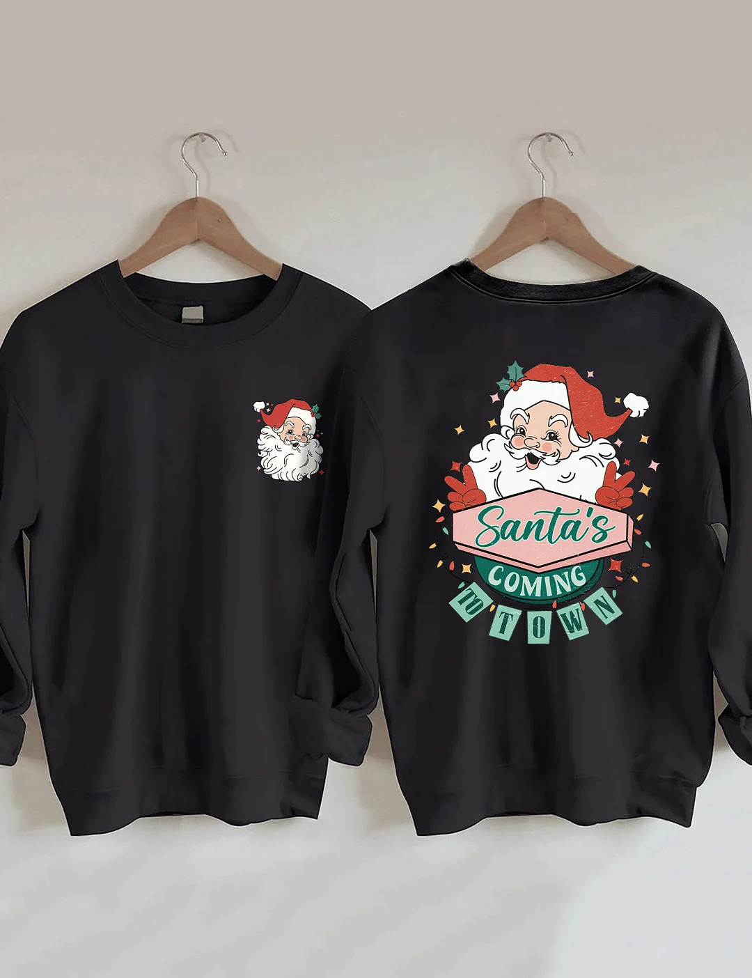 Santa's Coming To Town Sweatshirt