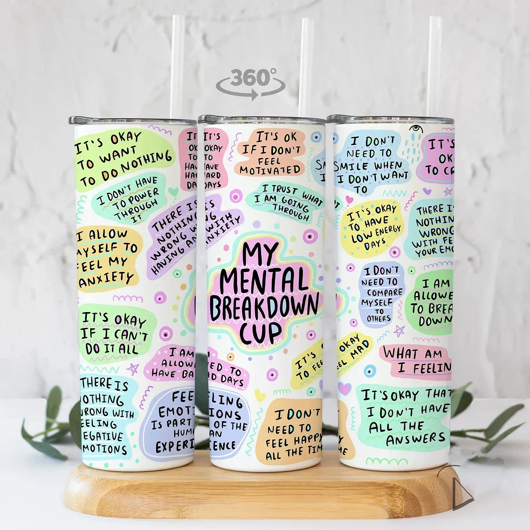 My Mental Breakdown Cup 20oz Tumbler 