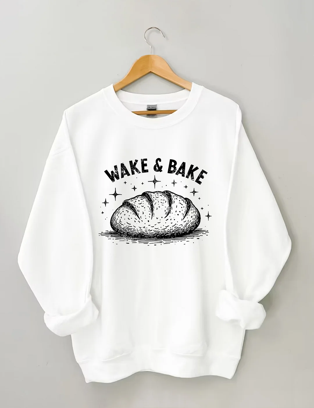 Wake & Bake Funny Sourdough Sweatshirt