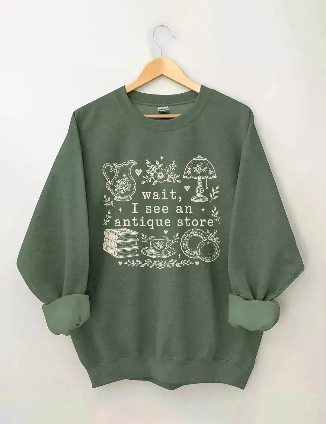 Wait I See An Antique Store Sweatshirt