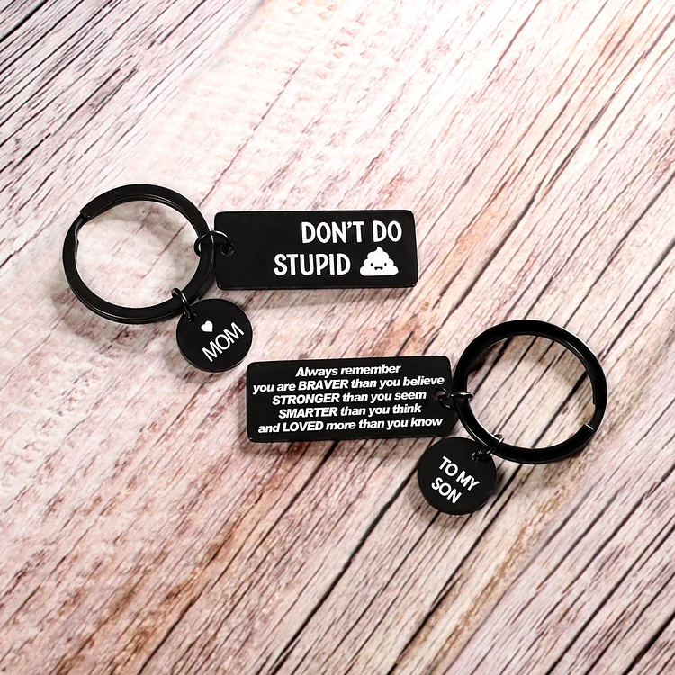 To My Daughter and Son Keychain "Don't Do Stupid"