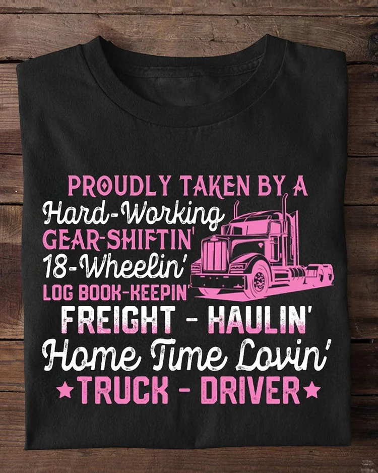 Valentine's Day Trucker T-shirt, Home Time Lovin Truck Driver