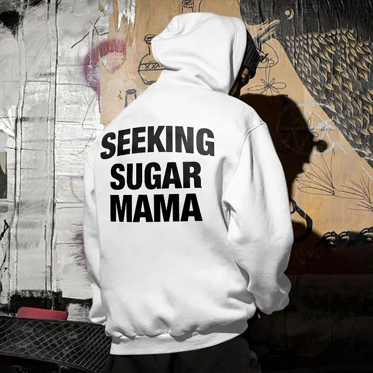 Seeking Sugar Mama Hoodie