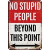 No Stupid People - Metal Tin Signs(8*12Inch/12*16Inch)