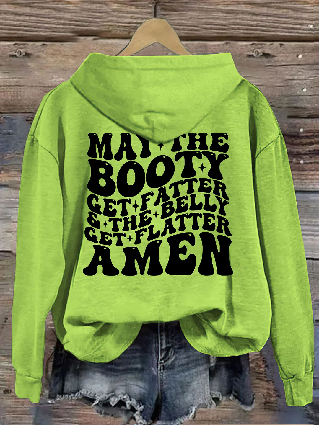 May The Booty Get Fatter And The Belly Get Flatter Amen Hoodie