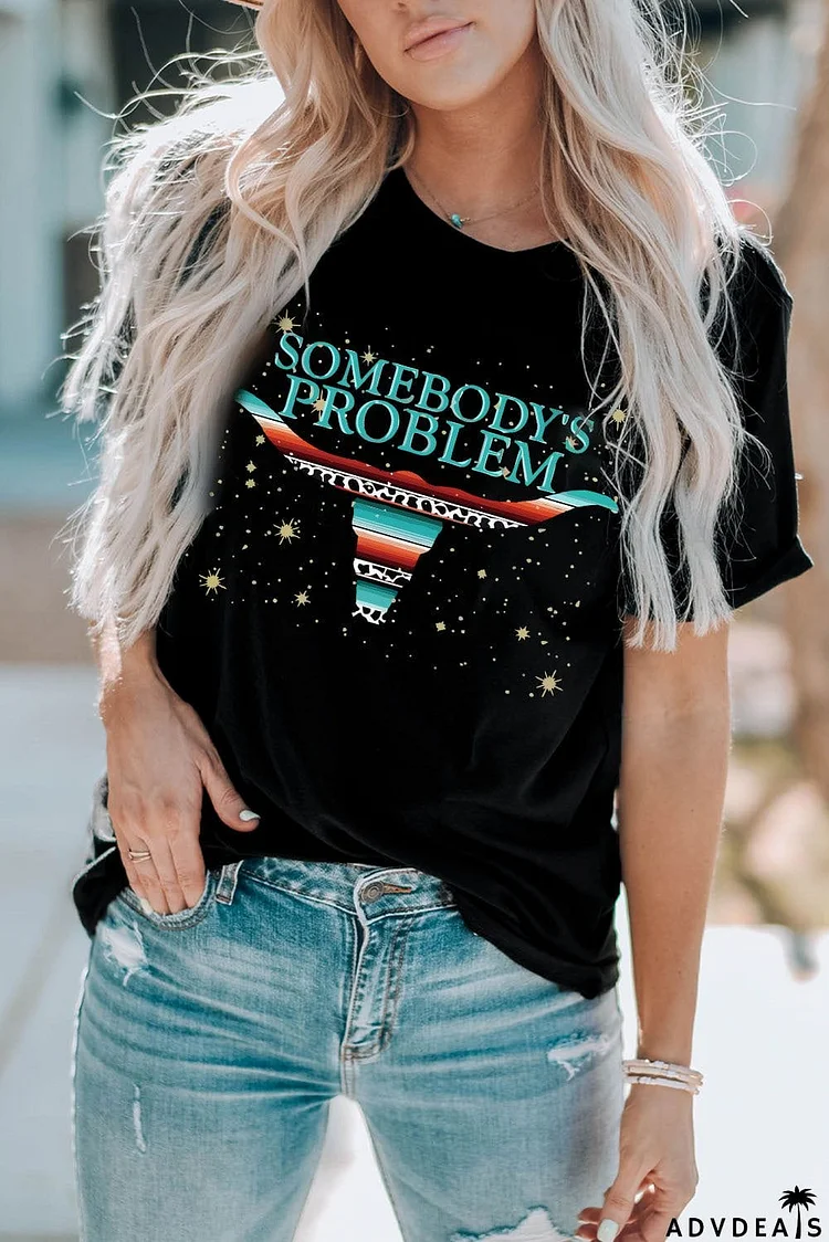 SOMEBODY'S PROBLEM Graphic Tee Shirt