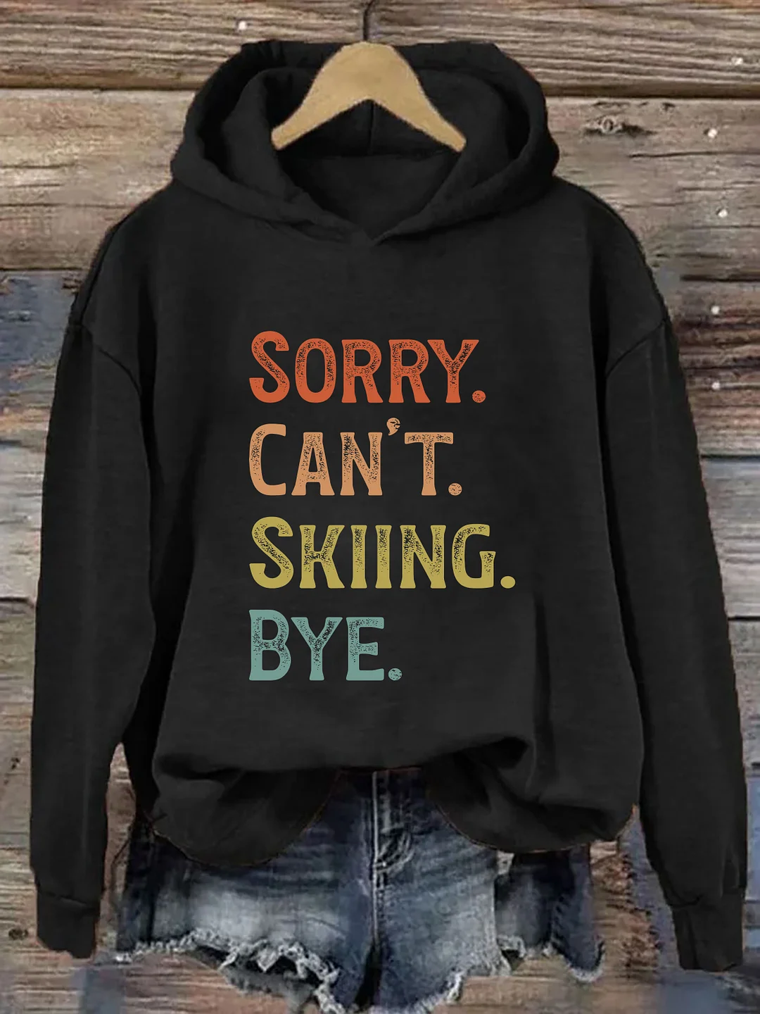 Sorry Can't Skiing Bye Hoodie