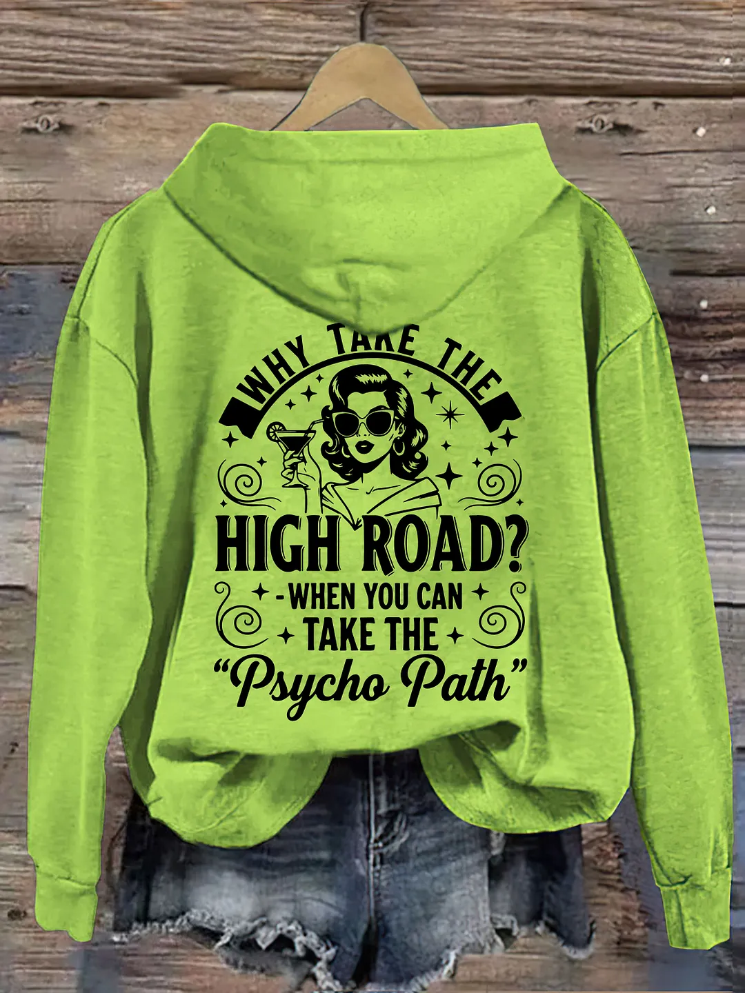 Why Take The High Road When You Can Take The Psycho Path Hoodie