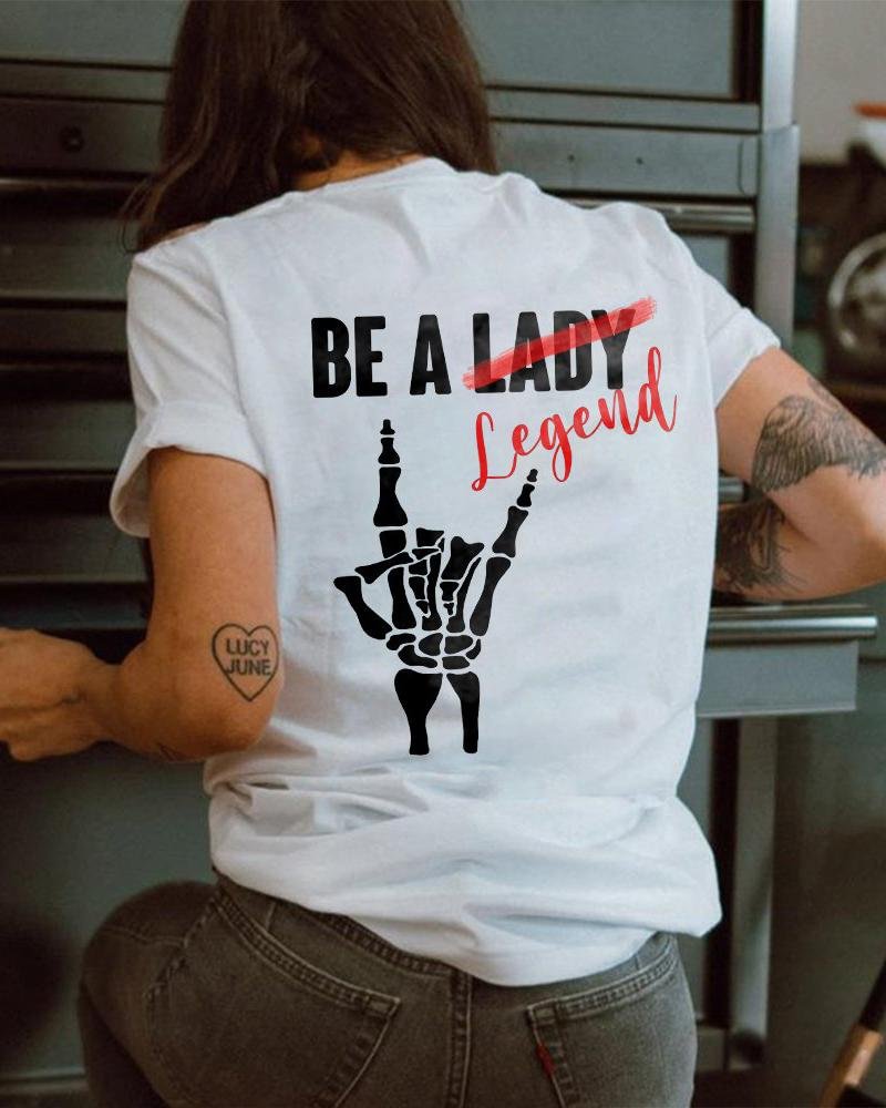 Women's Be A Legend T-shirt