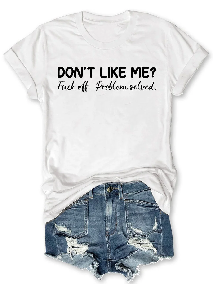Eagerlys Don't Like Me T-shirt Eagerlys