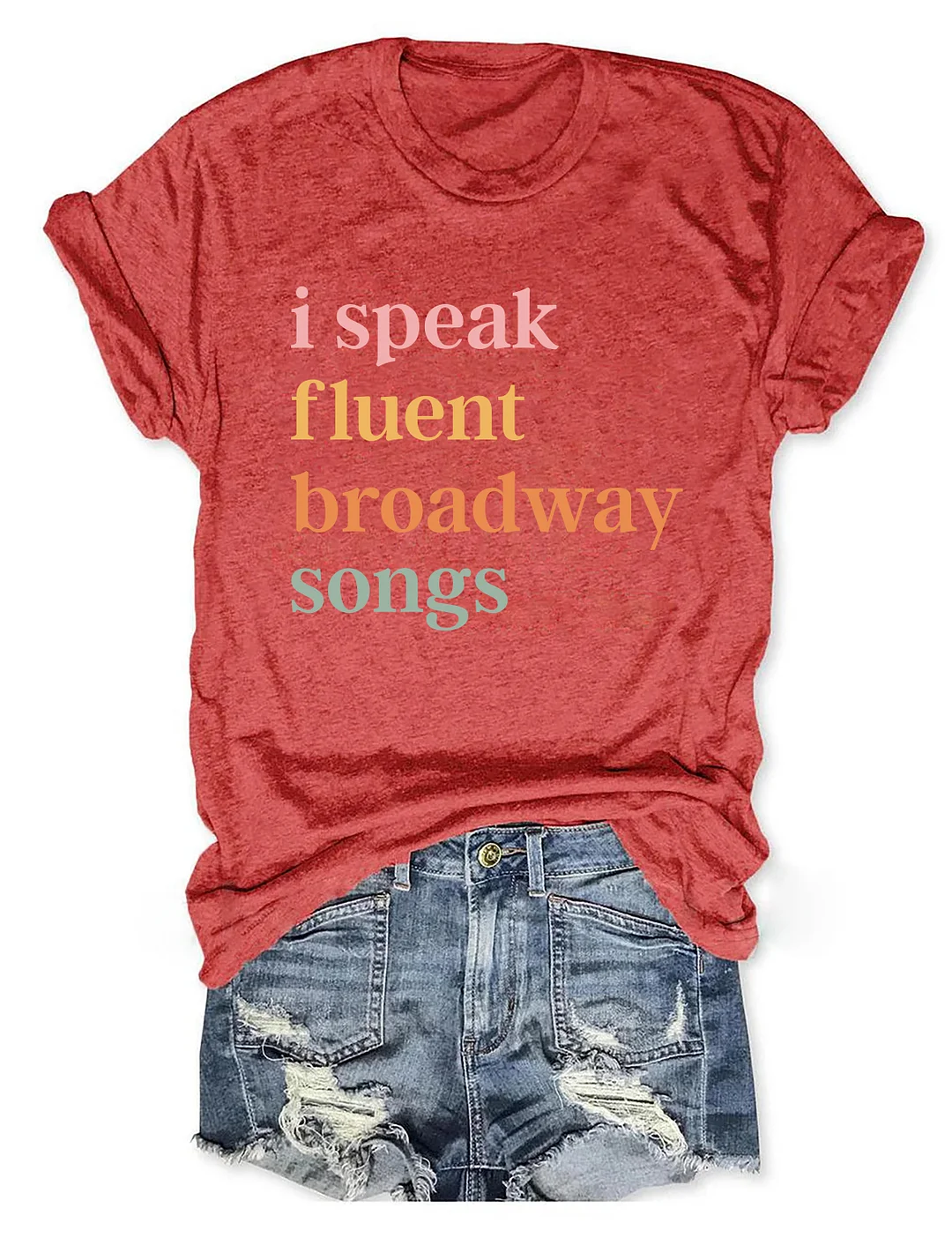 I Speak Fluent Broadway Songs T-shirt