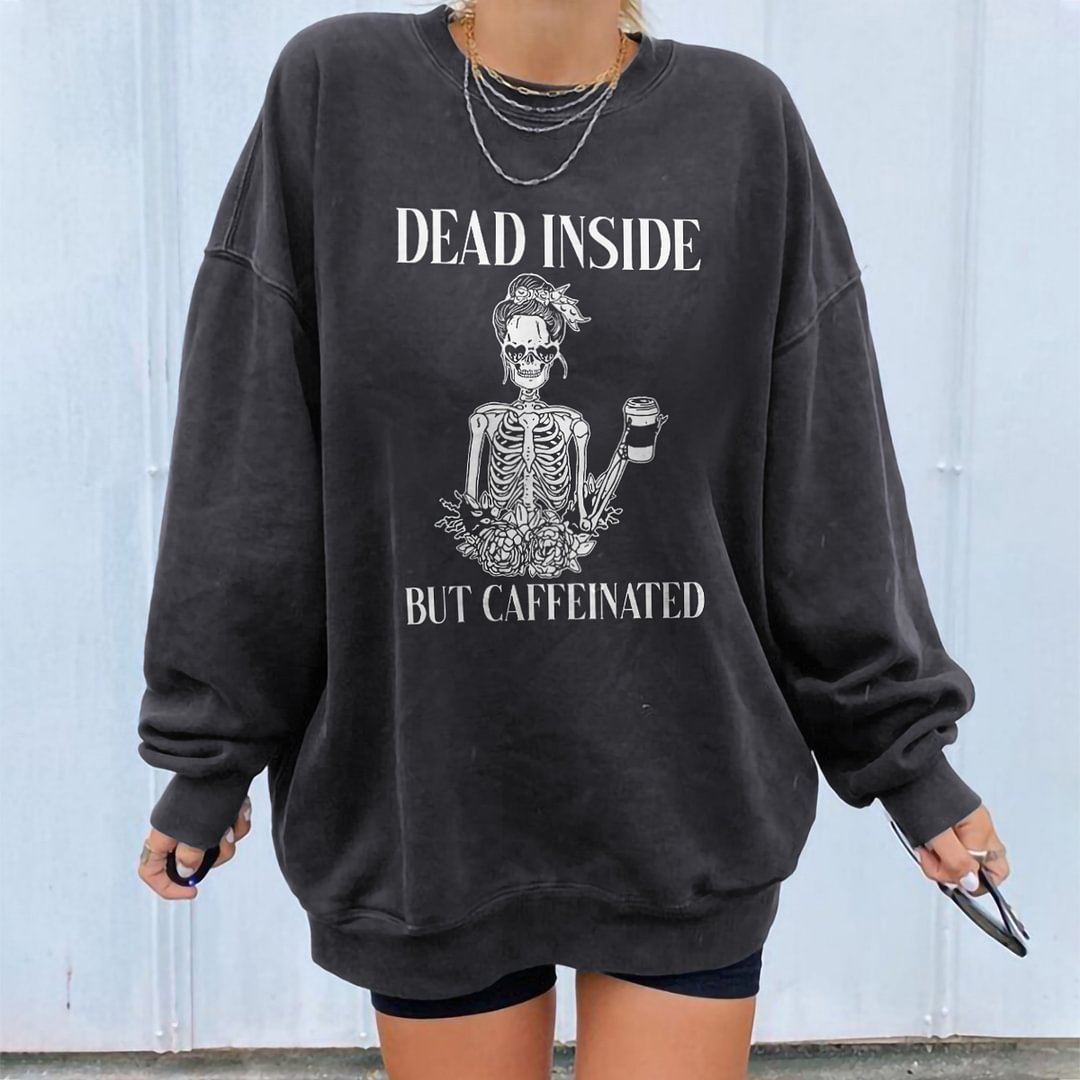 Dead Inside But Caffeinated Skull Print Plus Sweatshirt - Neojana