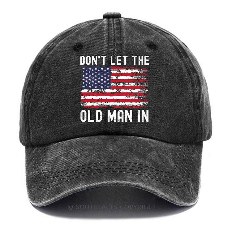 Don't Let The Old Man In Hat