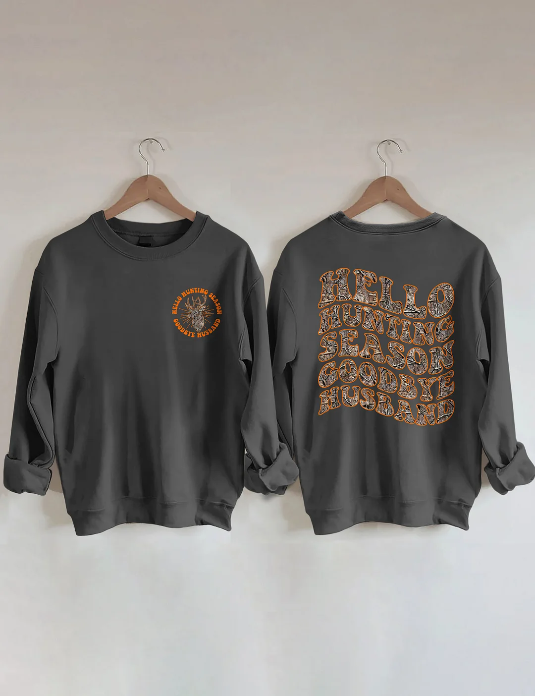 Hello Hunting Season Goodbye Husband Sweatshirt