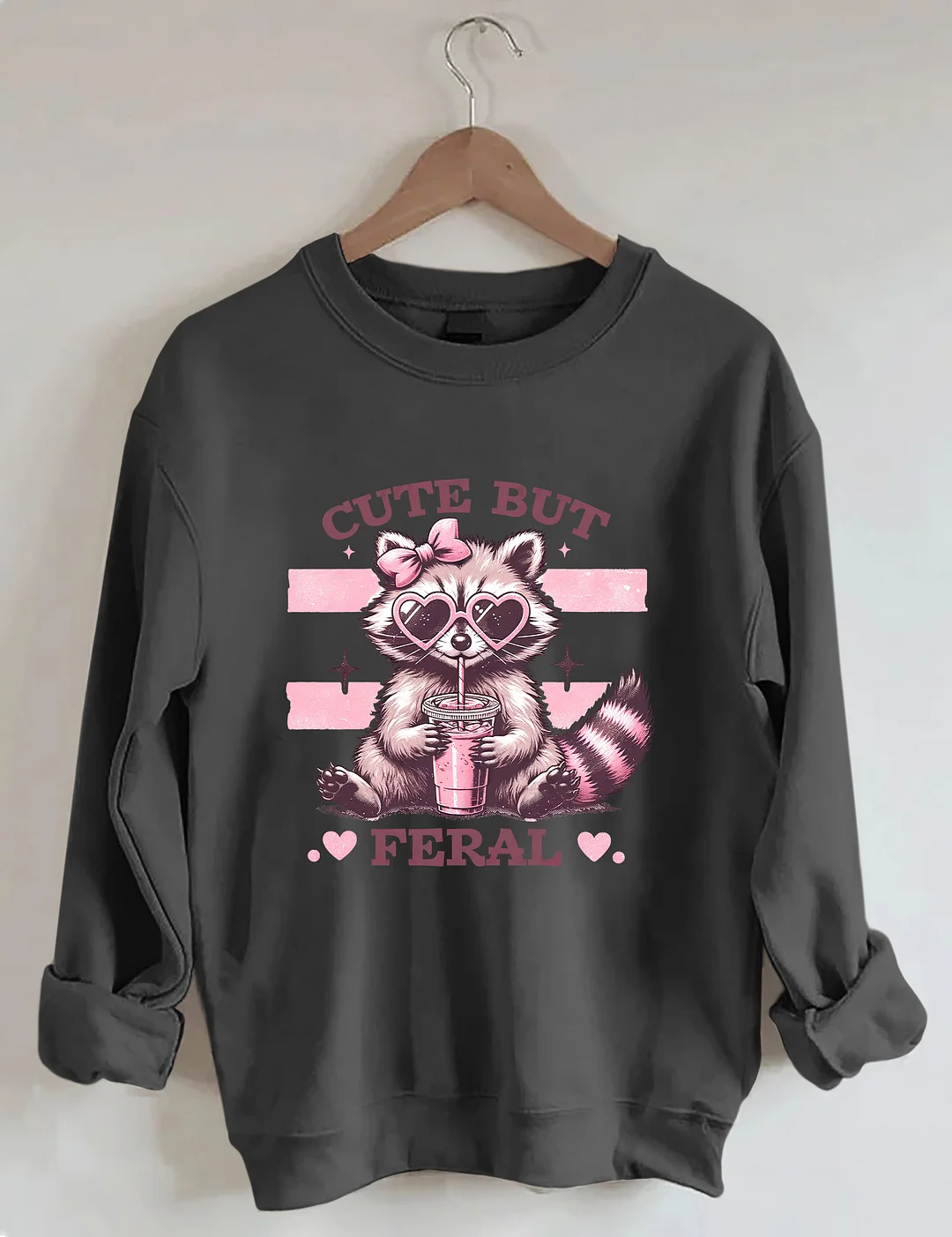 Cute But Feral Sweatshirt