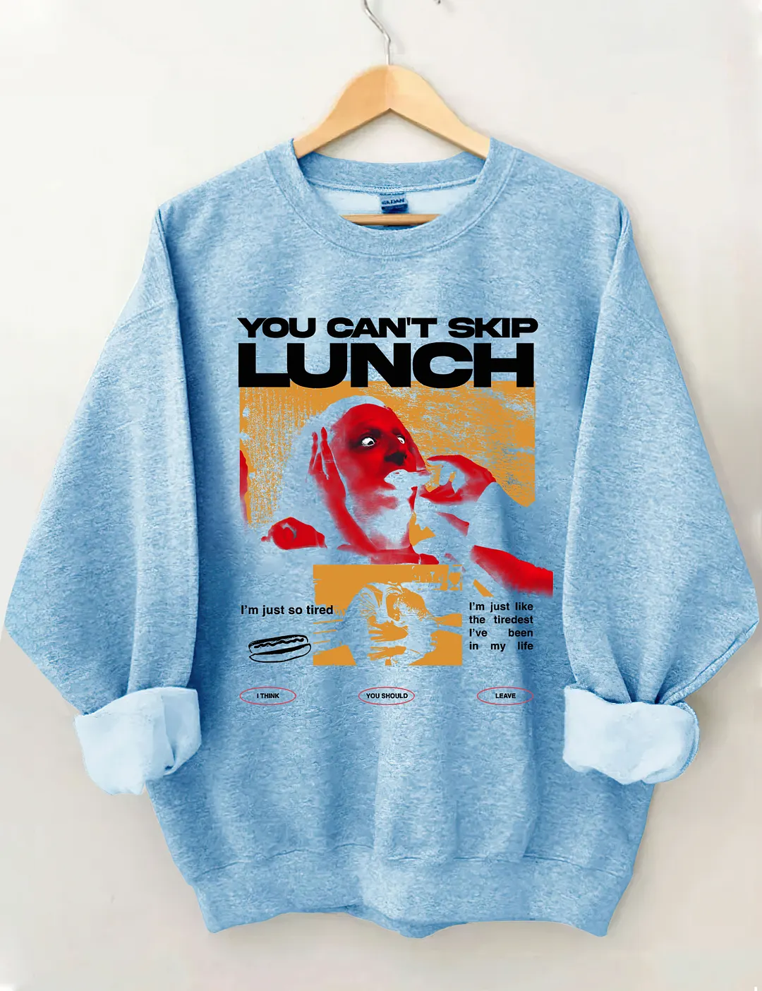 You Can't Skip Lunch Sweatshirt