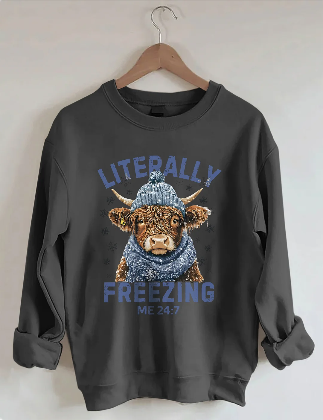 Literally Freezing Me 24:7 Sweatshirt
