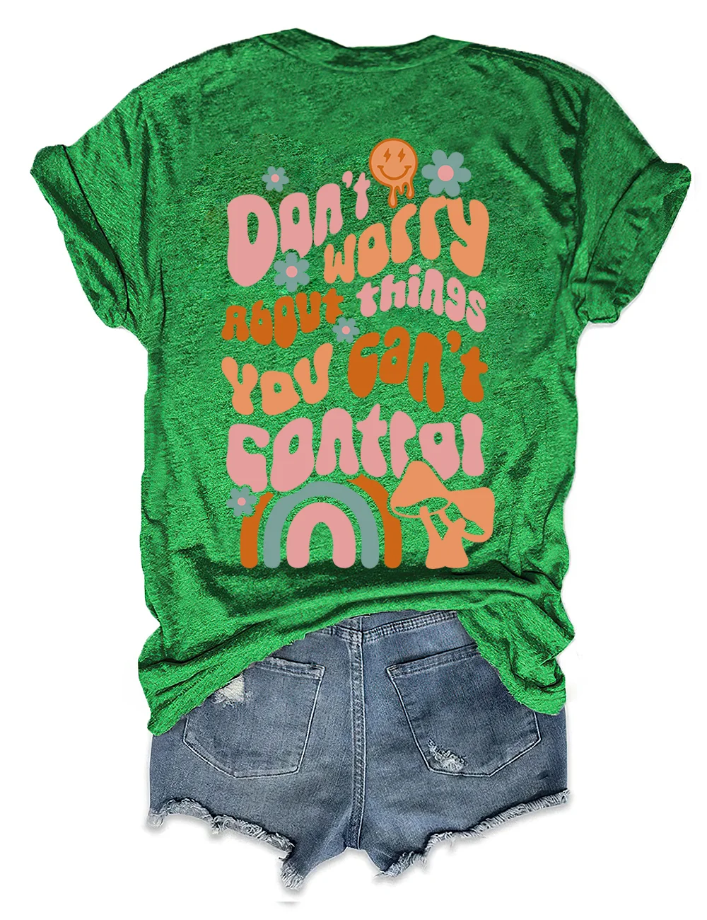 Don't Worry About Things You Can't Control T-Shirt