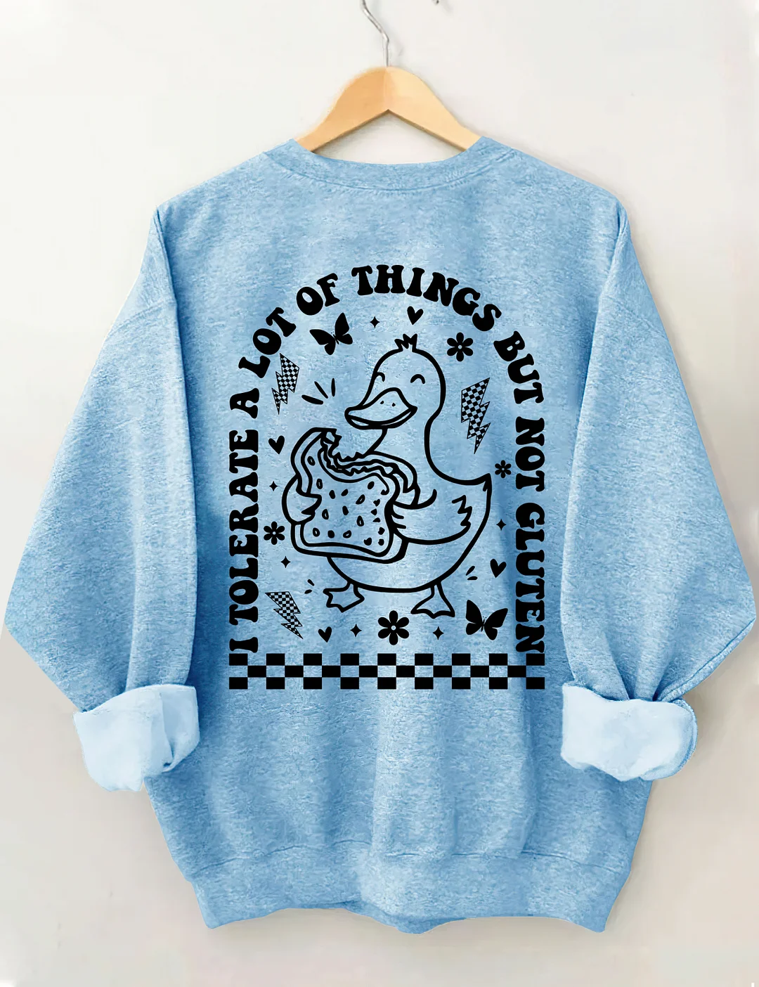 I Tolerate A Lot Of Things But Not Gluten Sweatshirt
