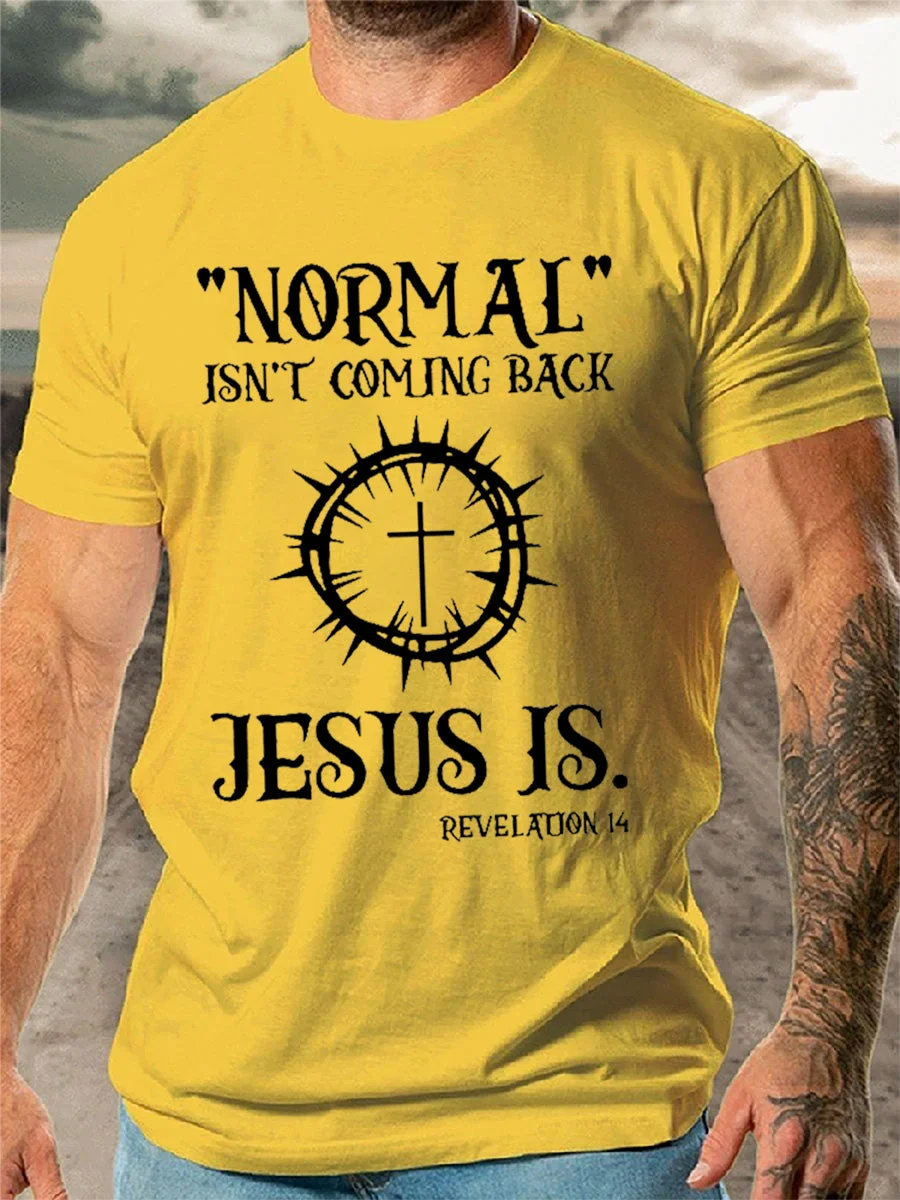 Men's Normal Isn't Coming Back, Jesus Is Christian I Need Jesus T-shirt