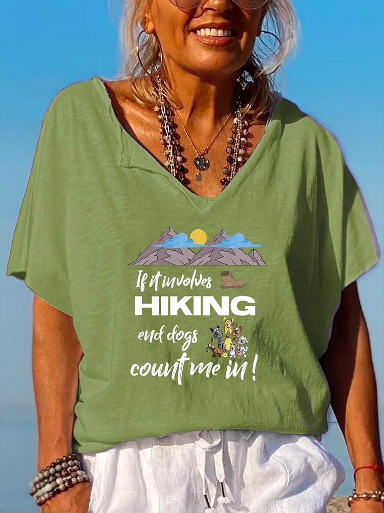 If it Involves Hiking and Dogs Count Me In V Neck T-shirt-011766