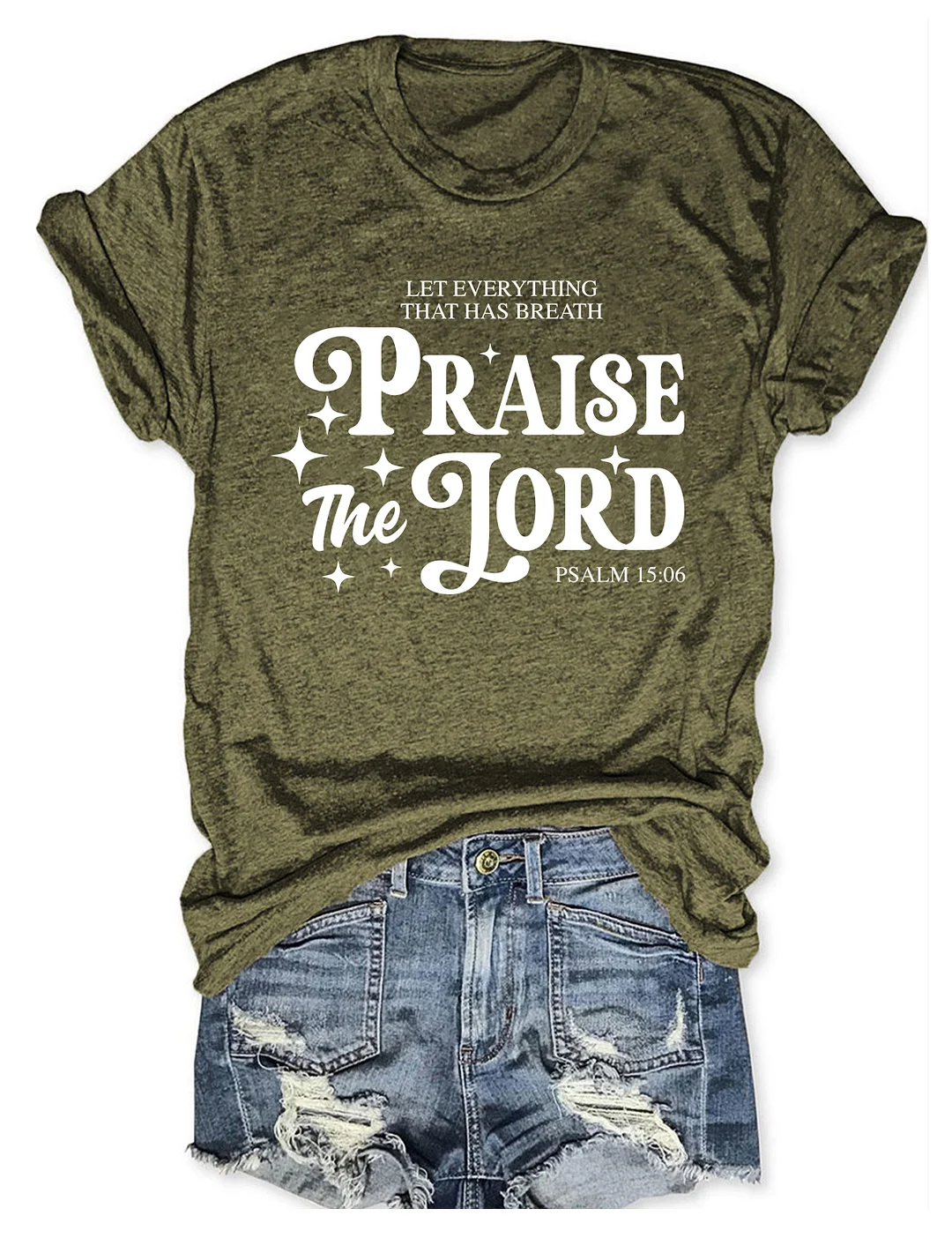 Let Everything That Has Breath Praise The Lord T-shirt