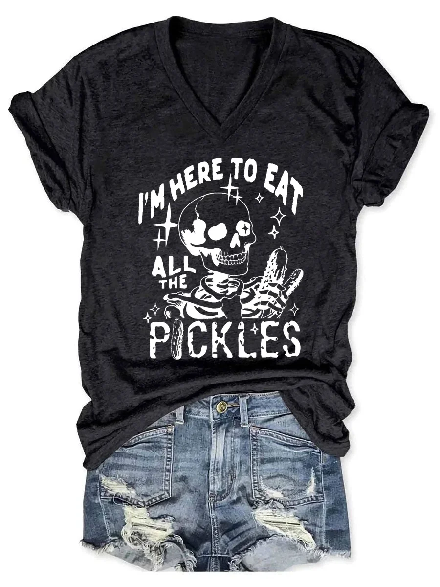 I Am Here To Eat All The Pickles V-neck T-shirt