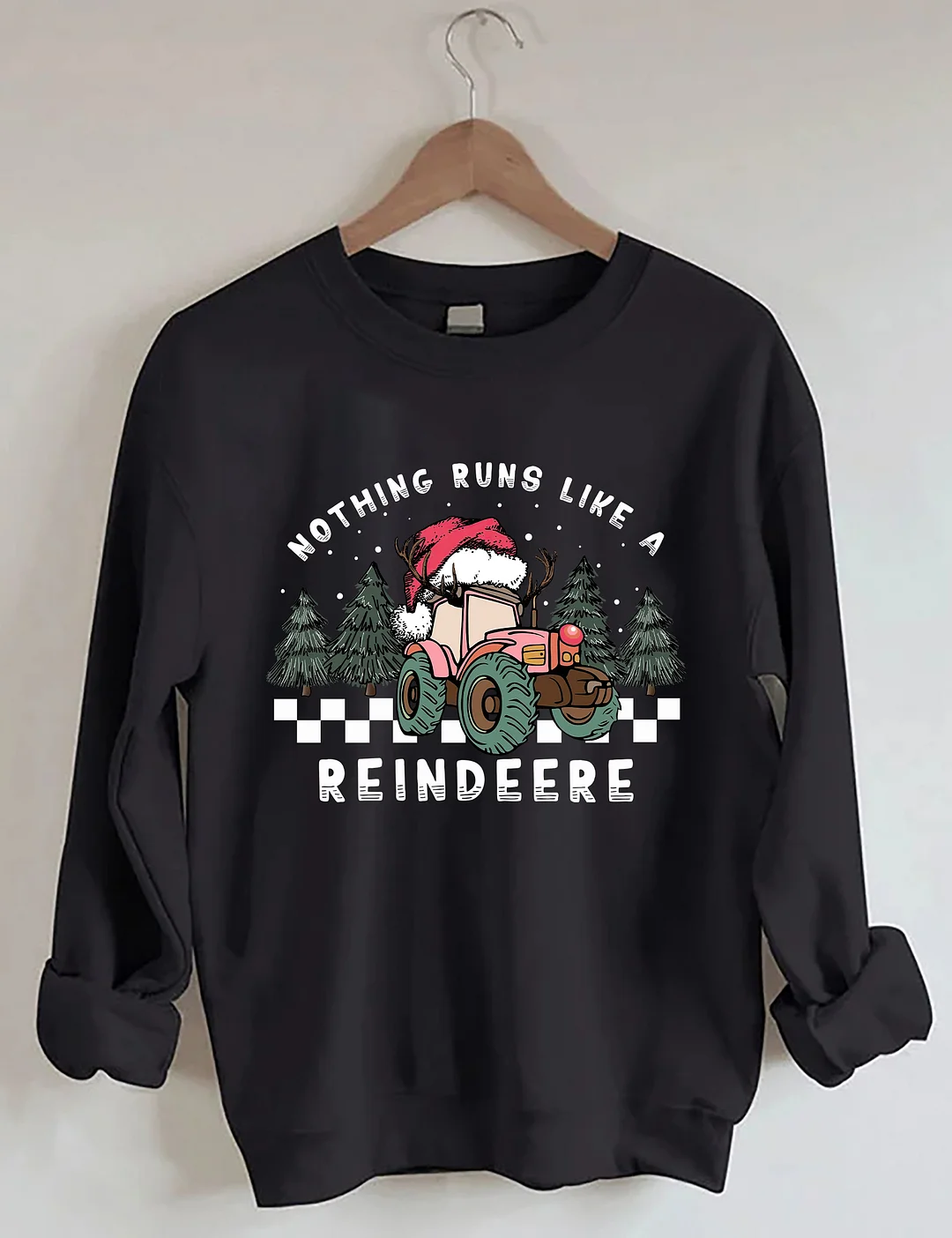 Nothing Runs Like A Reindeere Christmas Sweatshirt