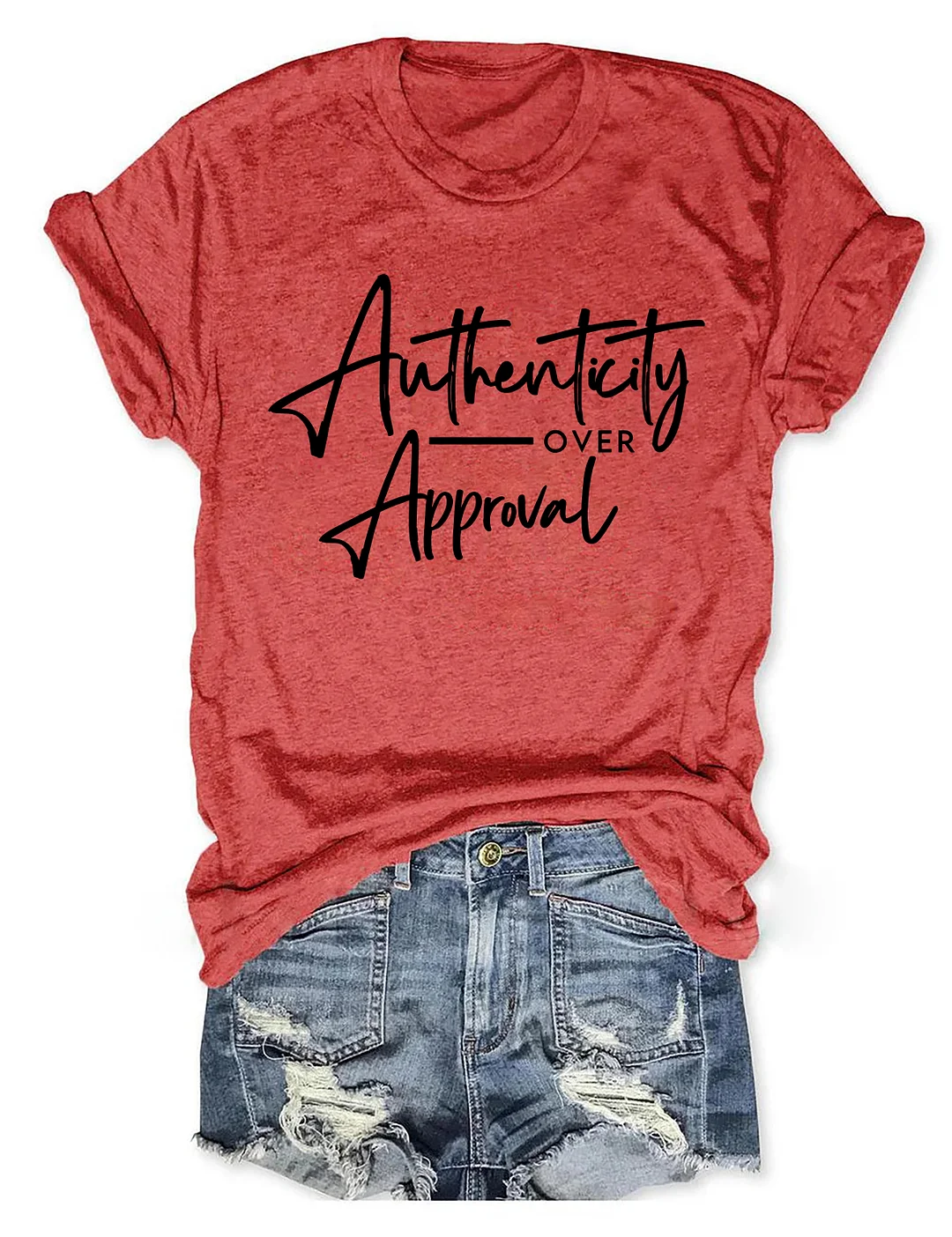 Authenticity Over Approval T-shirt