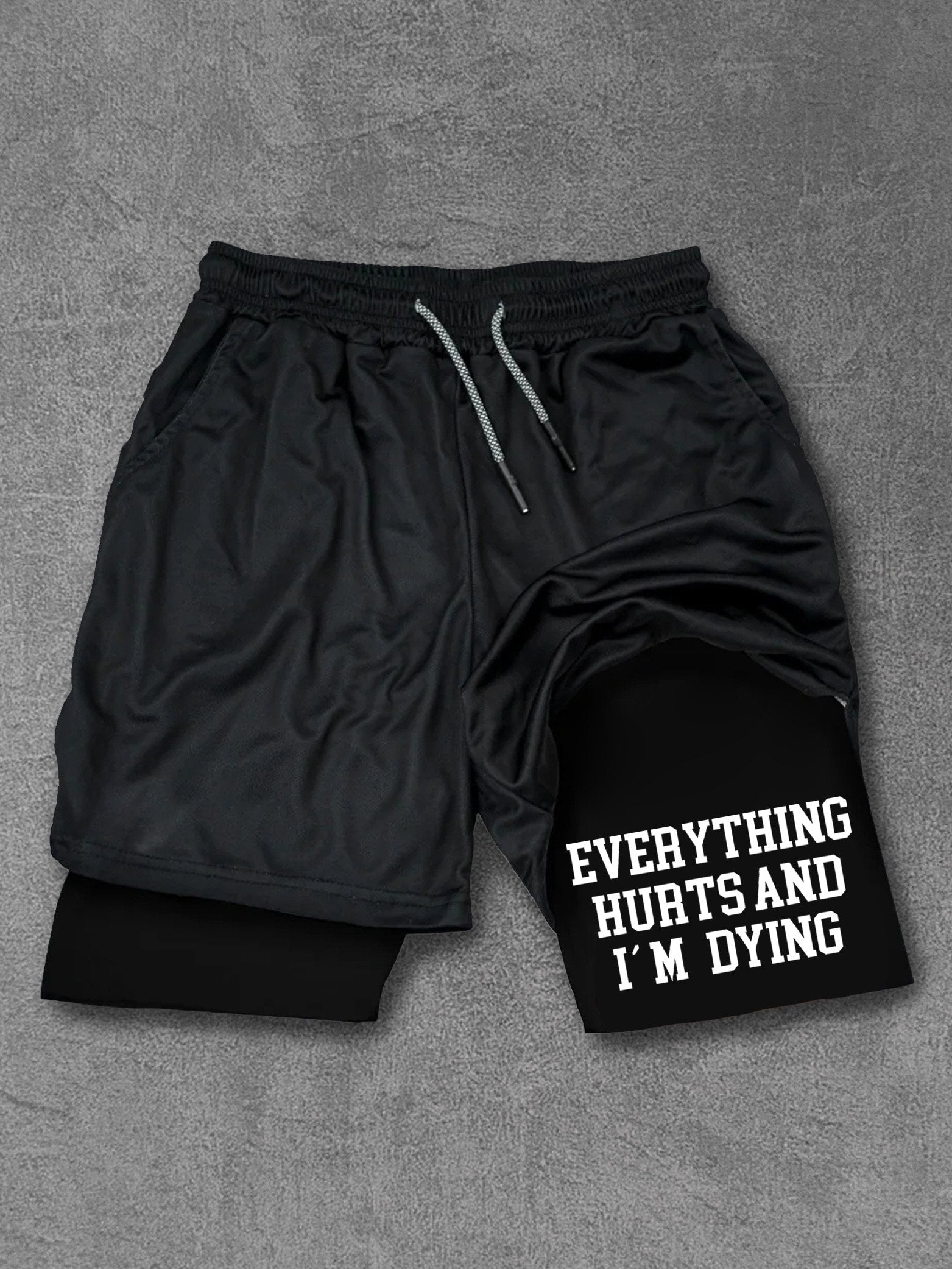 EVERYTHING HURTS AND I'M DYING Performance Training Shorts