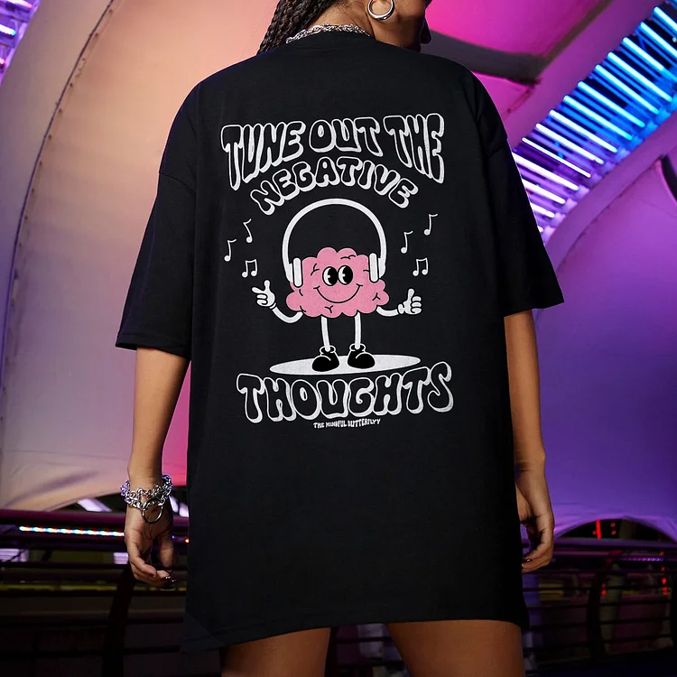 Tune Out The Negative Thoughts Women's T-shirt
