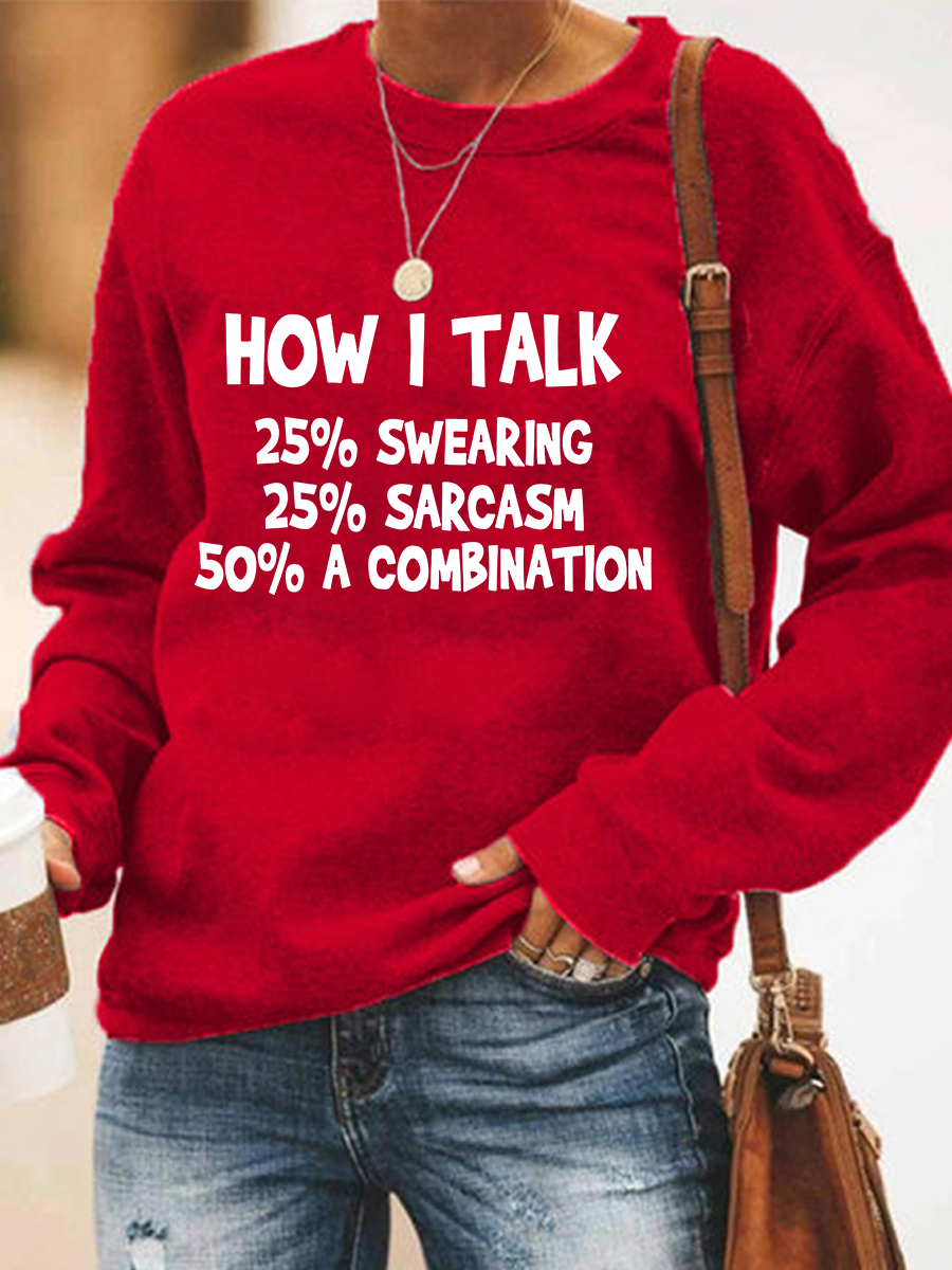 How I Talk Funny Sweatshirt