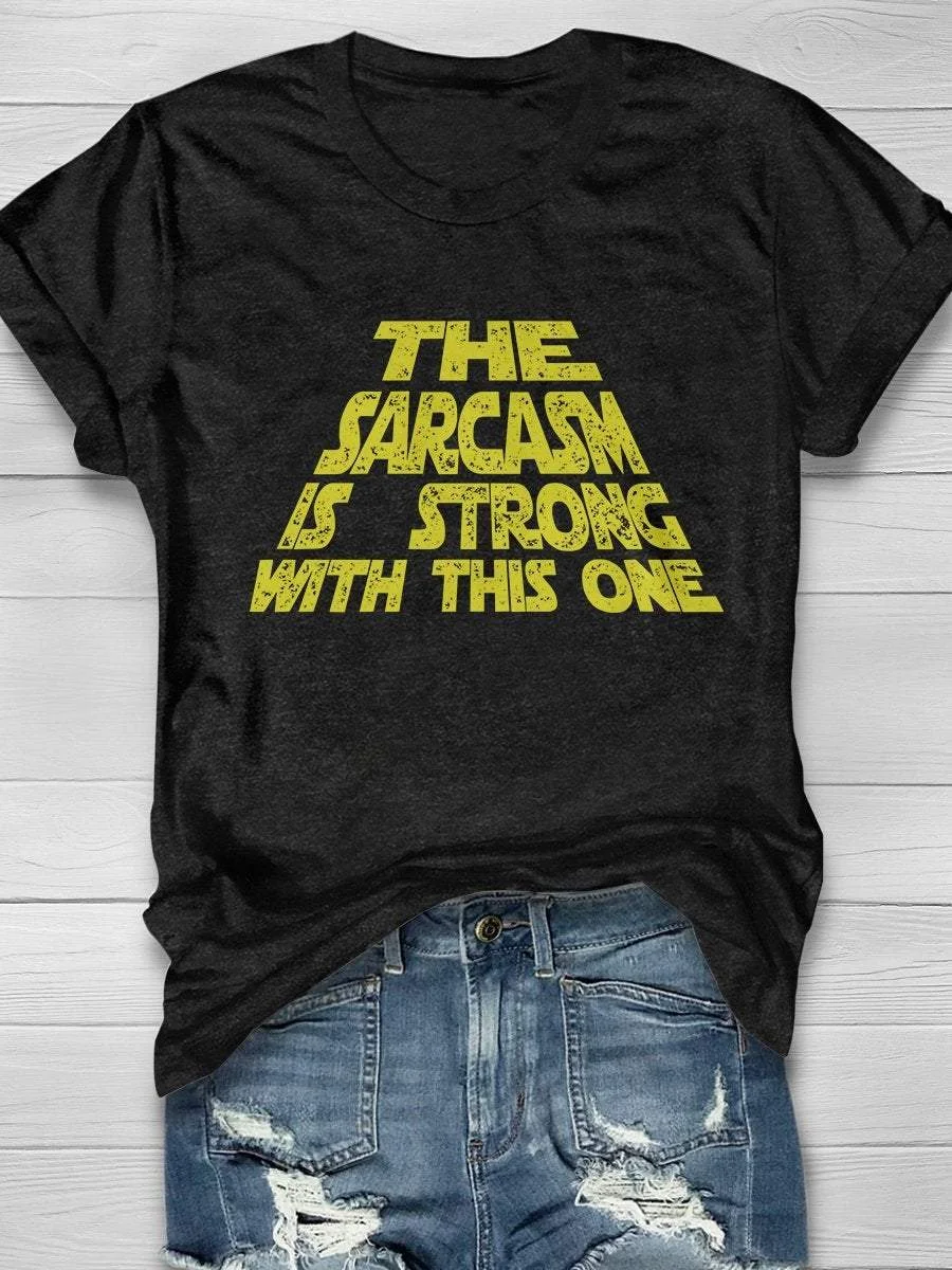 The Sarcasm Is Strong With This One Nurse Print Short Sleeve T-shirt