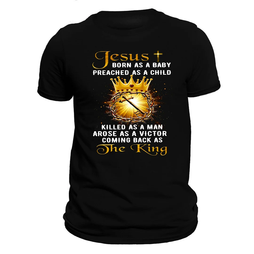 Men's Jesus Born As A Baby Preached As A Child Christian Print T-shirt