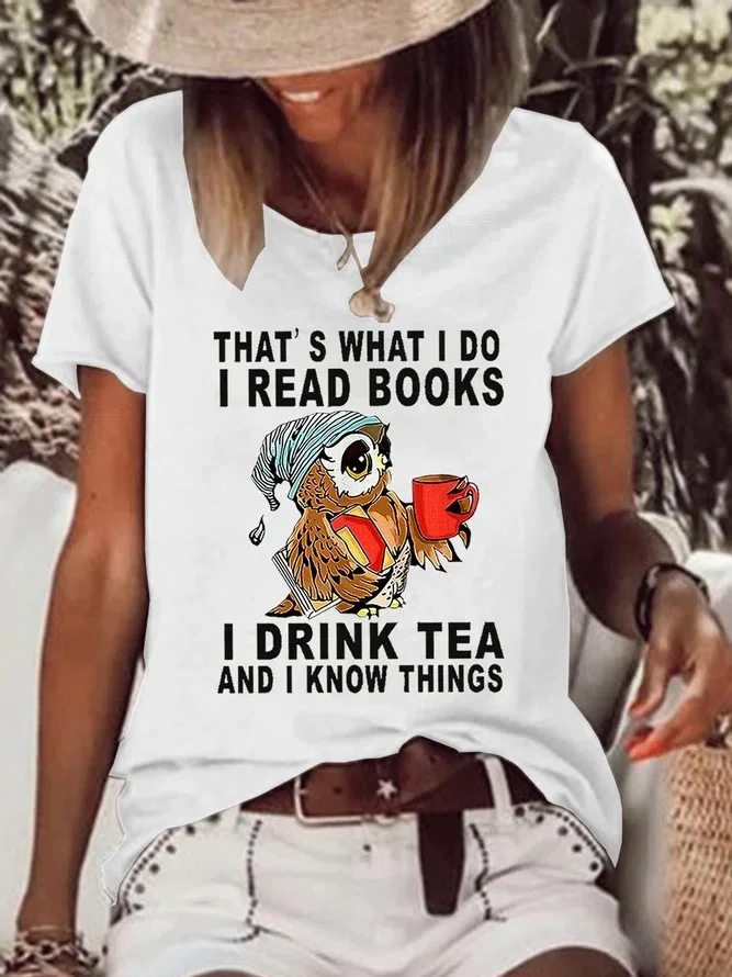 Women's Owl That’s What I Do I Read Books I Drink Tea And I Know Things Loose Simple T-shirt