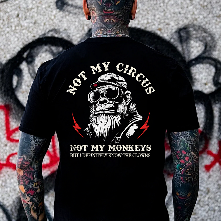 Not My Circus Not My Monkeys But I Definitely Know The Clowns T-shirt