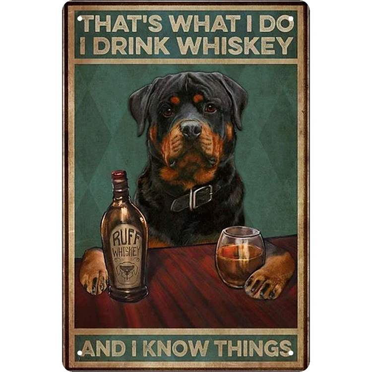 That's What I Do I Drink Whiskey And I Know Things - Vintage Tin Signs/Wooden Signs - 7.9x11.8in & 11.8x15.7in