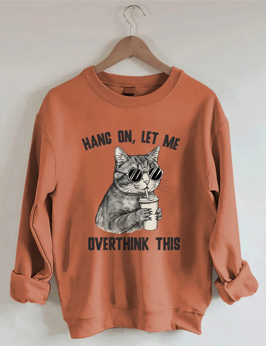 Hang On Let Me Overthink This Sweatshirt