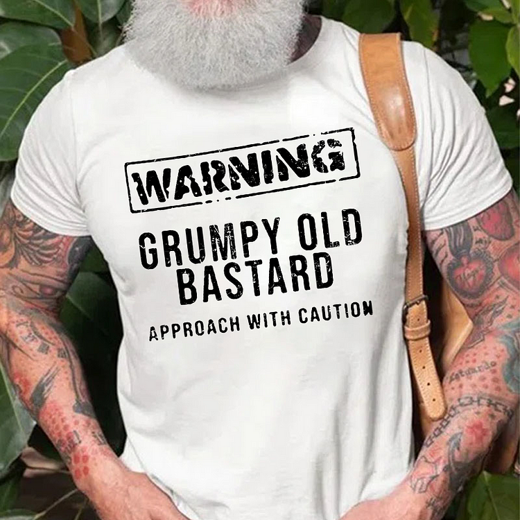 Warning Grumpy Old Bastard Approach With Caution T-shirt socialshop