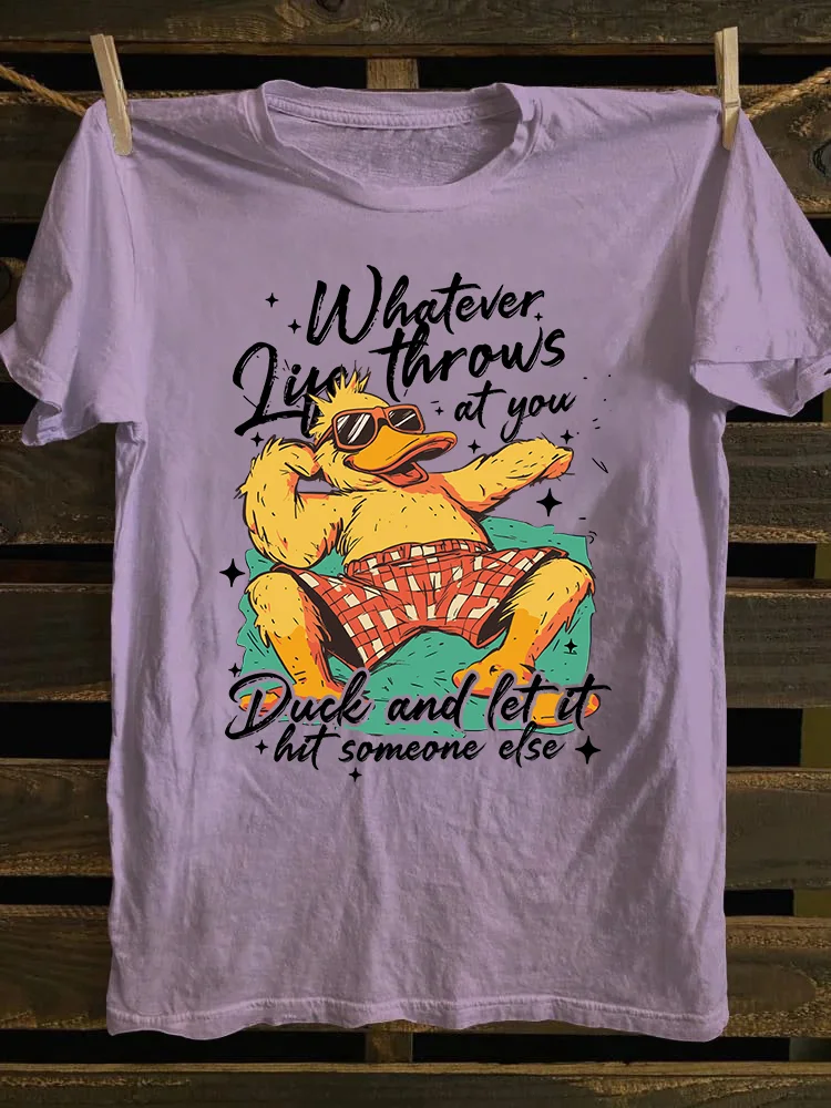 Whatever Life Throws At You T-shirt