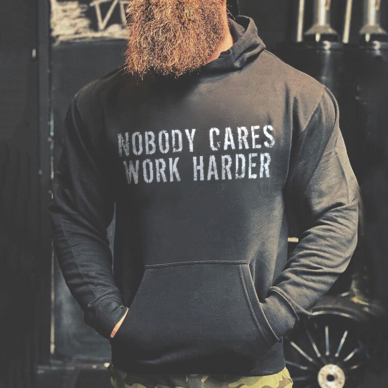 Livereid Nobody Cares Work Harder Hoodie - Livereid
