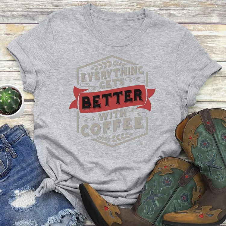 Everything Gets Better With Coffee   T-Shirt Tee-03602-Annaletters