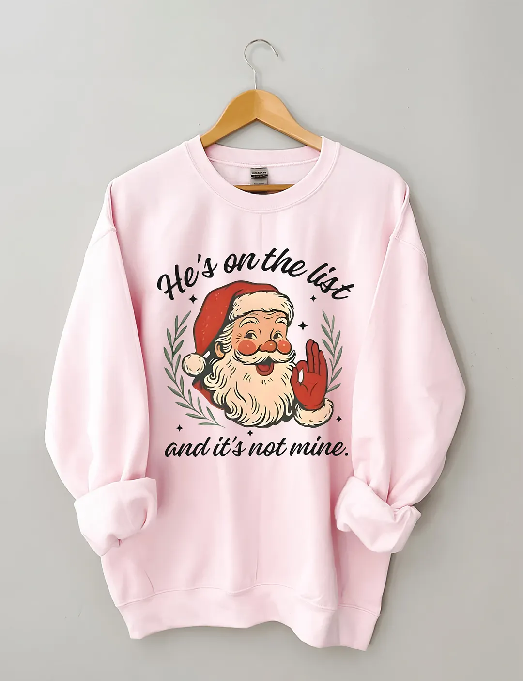 He's On The List Santa Christmas Sweatshirt