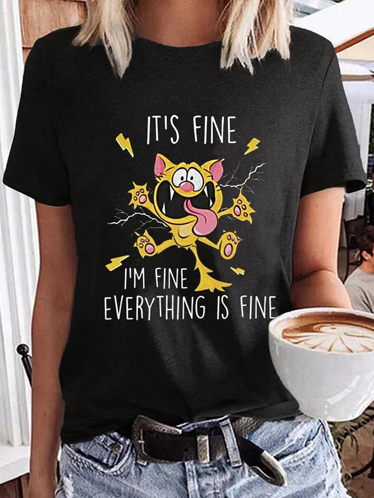 Women's It's Fine I'm Fine Everything Is Fine Funny Cat Print Casual Tee