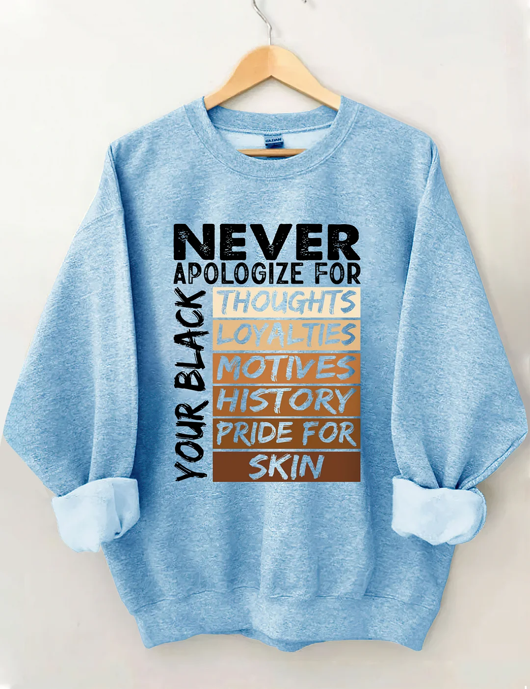 Never Apologize Black History Month Sweatshirt