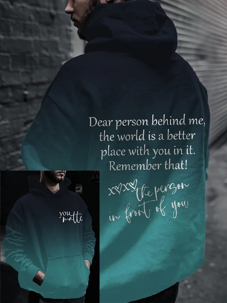 Men's Dear Person Behind Me,The World Is A Better Place Hoodie