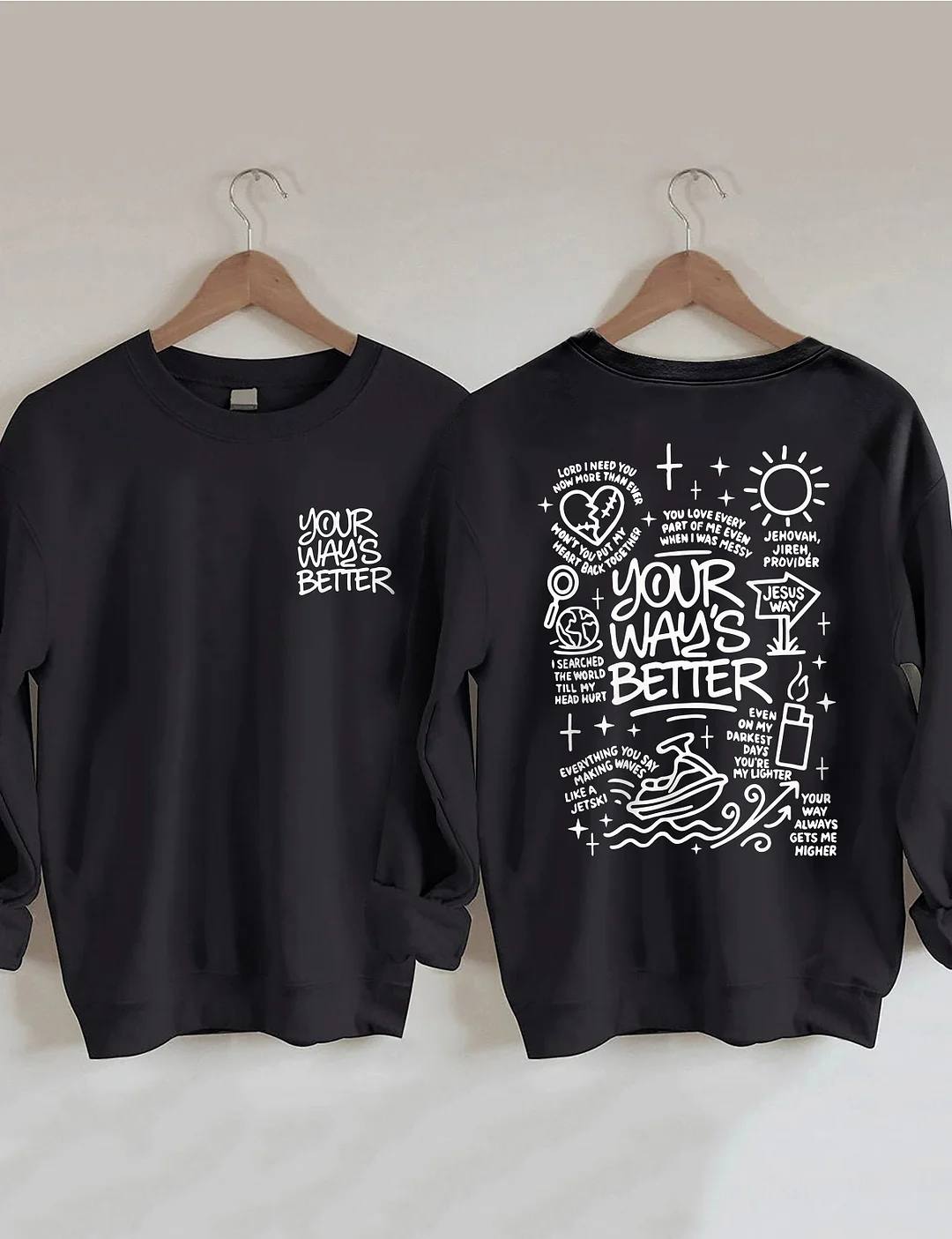 Your Way's Better Sweatshirt