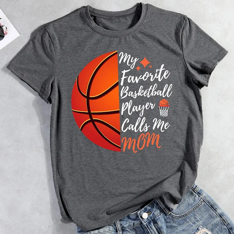 My Favorite Basketball Player Calls Me T-Shirt-011567