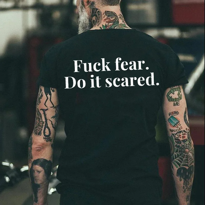 Fxxk Fear. Do It Scared Print Men's T-shirt -  