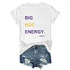 Big Koc Energy Skol Tee